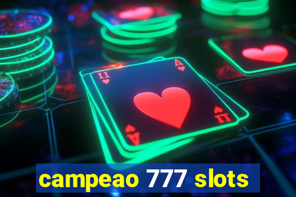 campeao 777 slots